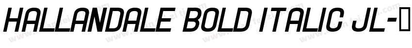 Hallandale Bold Italic JL字体转换